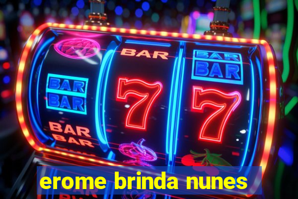 erome brinda nunes